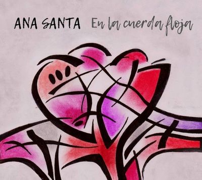 Ana Santa - En la cuerda floja