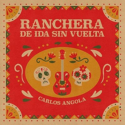 Carlos Angola - Ranchera de ida sin vuelta