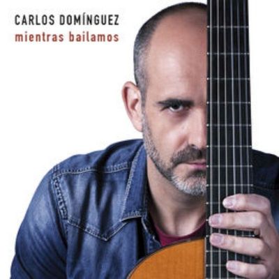 Carlos Domínguez - Mientras bailamos