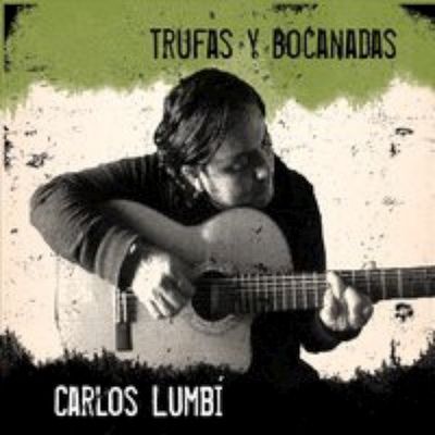 Carlos Lumbí - Trufas y bocanadas