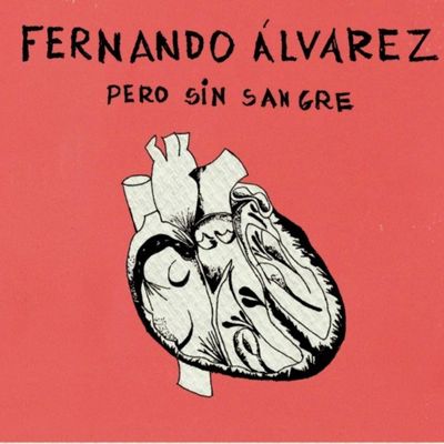 Fernando Álvarez - Pero sin sangre