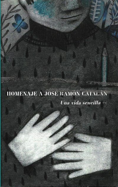 José María Alfaya - Homenaje a José Ramón Catalán. Una vida sencilla