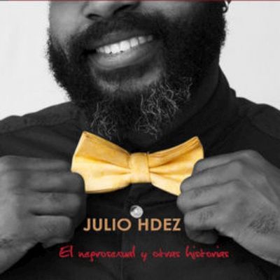 Julio Hernández - El Negrosexual y otras historias