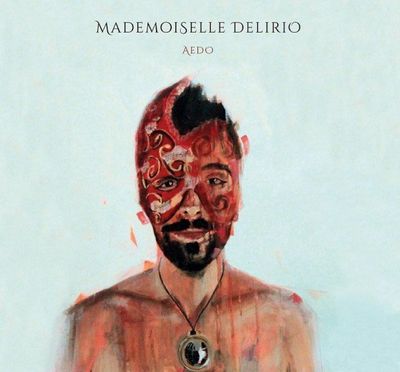 Mademoiselle Delirio - Aedo