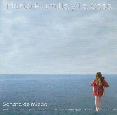 Marta Plumilla - Sonata de miedo para piano interpretada en guitarra por una guitarrista pésima e interrumpida constantemente por mi voz interior