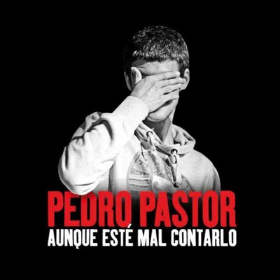 Pedro Pastor - Aunque esté mal contarlo