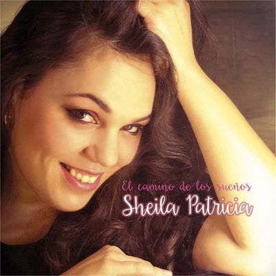 Sheila Patricia - El camino de los sueños
