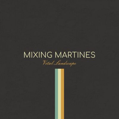 Mixing Martines - Vital Landscape 