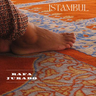Rafa Jurado - Istambul 